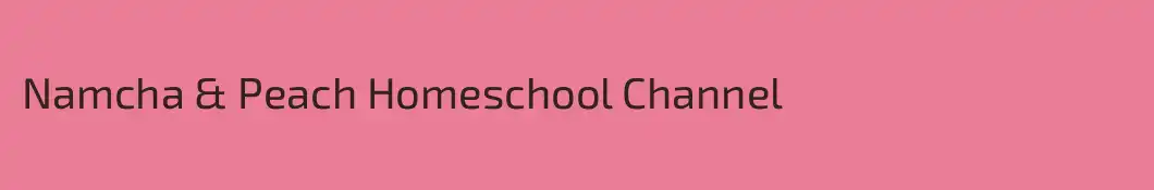 Namcha & Peach Homeschool Channel